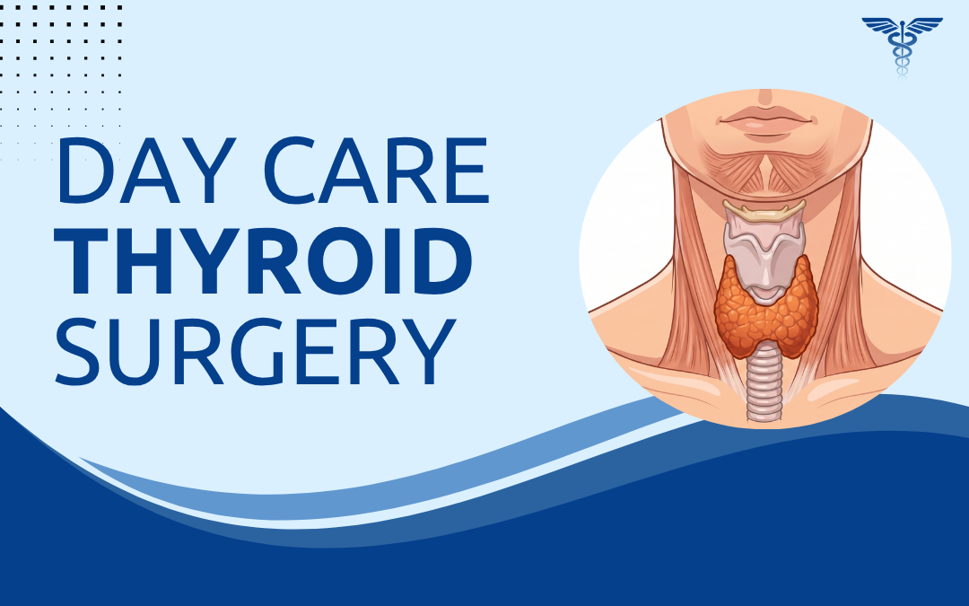 Day Care Thyroid Surgery