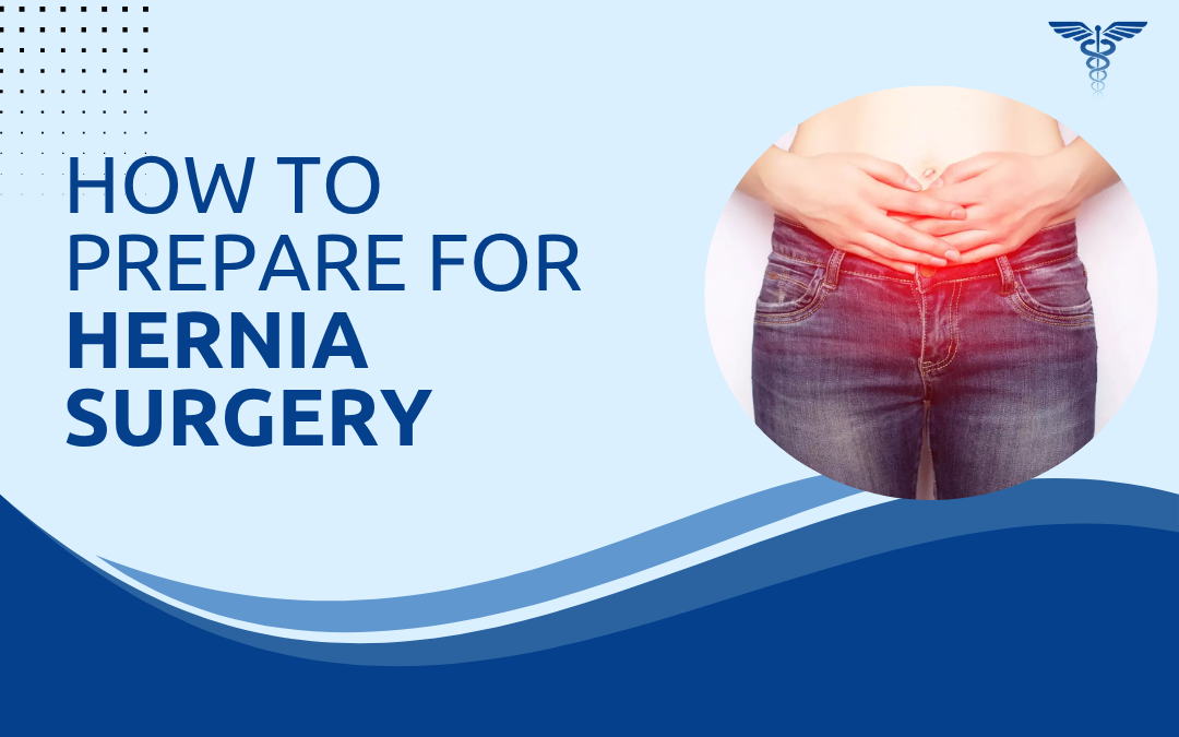 How to Prepare for Hernia Surgery
