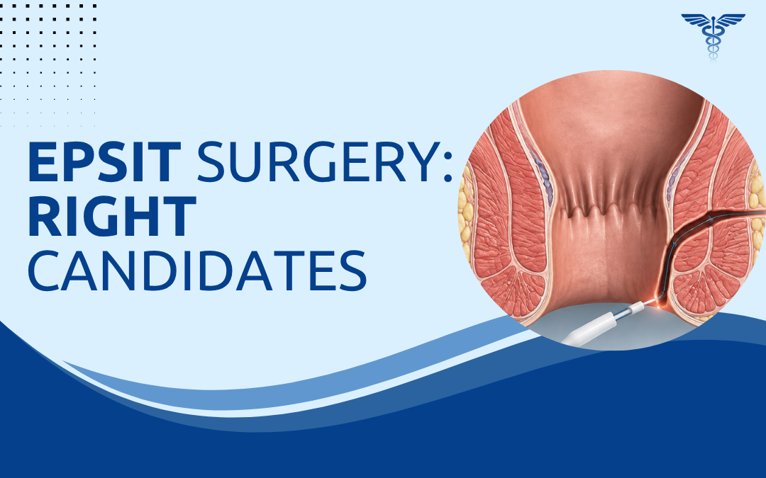 EPSiT Surgery Right Candidates