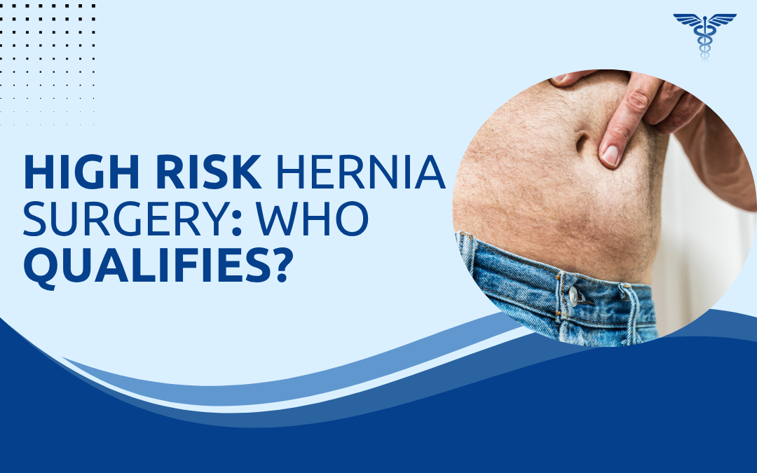 High Risk Hernia Surgery Who Qualifies
