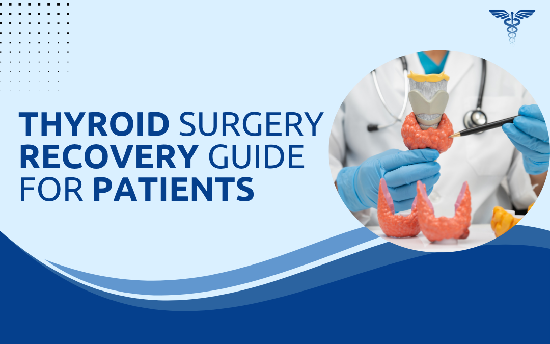 Thyroid Surgery Recovery Guide for Patients