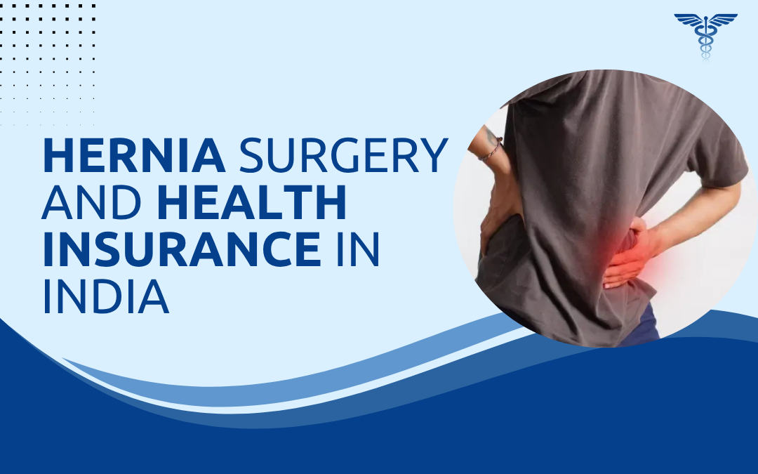 Hernia Surgery and Health Insurance in India