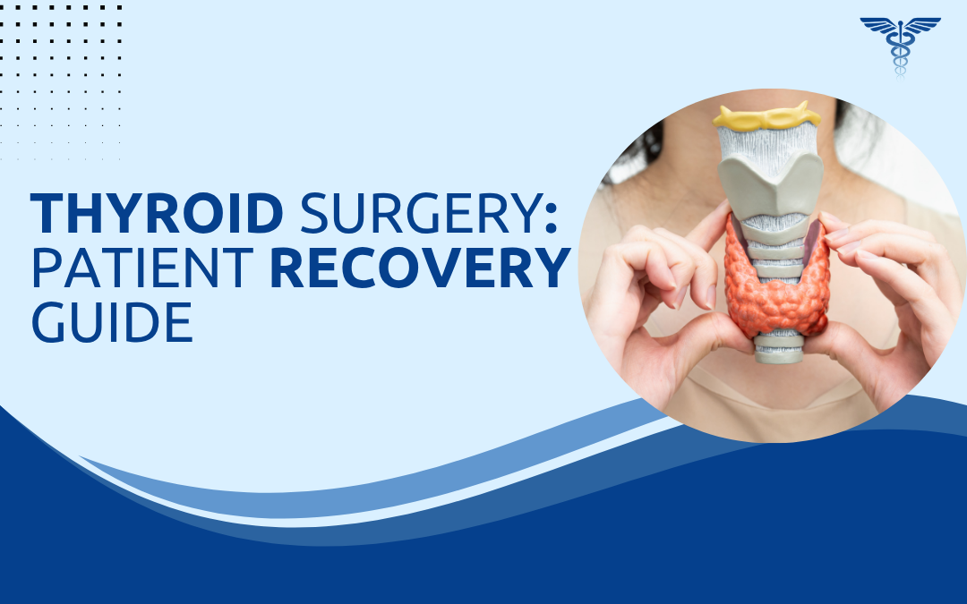 Thyroid Surgery Patient Recovery Guide